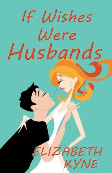 Cover of If Wishes Were Husbands