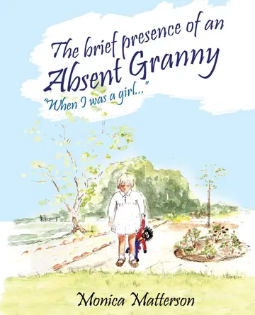 Cover of The brief presence of an absent granny