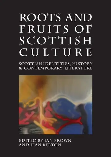 Cover of Roots and Fruits of Scottish Culture