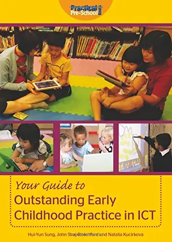 Cover of Your Guide to Outstanding Early Childhood Practice in ICT
