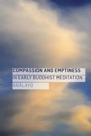 Cover of Compassion and Emptiness in Early Buddhist Meditation