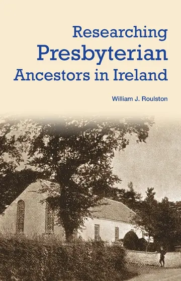 Cover of Researching Presbyterian Ancestors in Ireland
