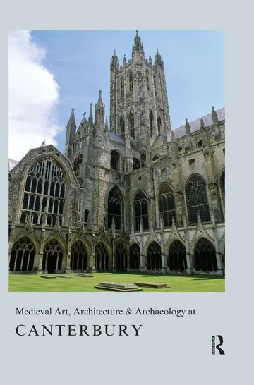 Cover of Medieval Art, Architecture & Archaeology at Canterbury