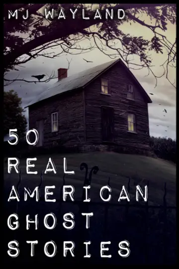 Cover of 50 Real American Ghost Stories