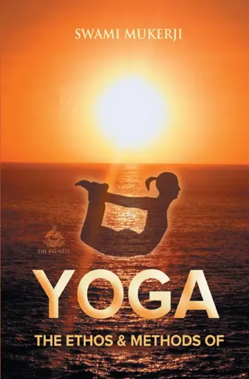 Cover of The Ethos and Methods of Yoga