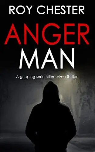 Cover of ANGER MAN a gripping serial killer crime thriller