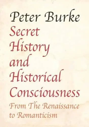 Cover of Secret History and Historical Consciousness from Renaissance to Romantic