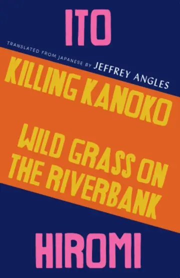 Cover of Killing Kanoko / Wild Grass on the Riverbank