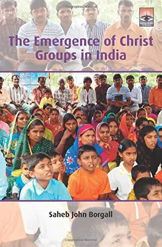 Cover of The Emergence of Christ Groups in India
