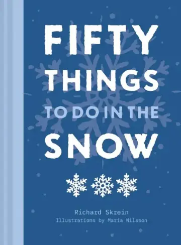 Cover of Fifty Things to Do in the Snow