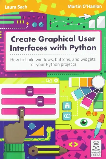 Cover of Create Graphical User Interfaces with Python