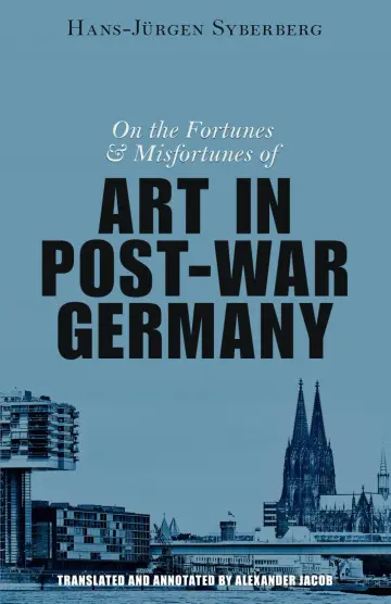 Cover of On the Fortunes and Misfortunes of Art in Post-War Germany
