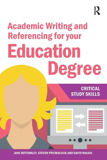 Cover of Academic Writing and Referencing for Your Education Degree Bottomley, Jane; Pryjmachuk, Steven and Waugh, David