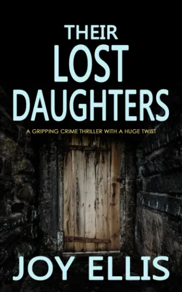 Cover of THEIR LOST DAUGHTERS a gripping crime thriller with a huge twist