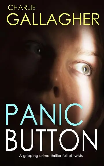 Cover of PANIC BUTTON a gripping crime thriller full of twists