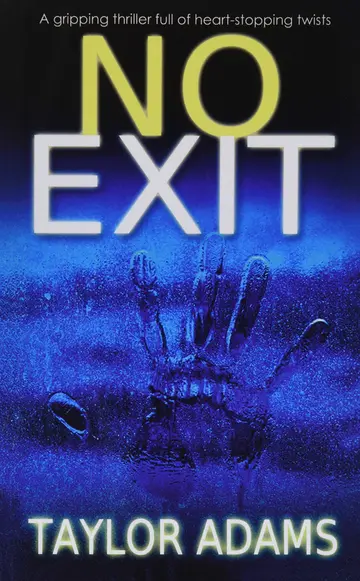 Cover of NO EXIT a gripping thriller full of heart-stopping twists