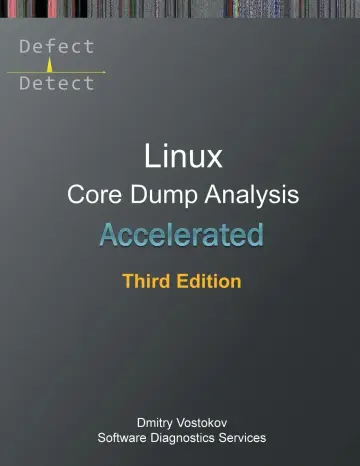 Cover of Accelerated Linux Core Dump Analysis