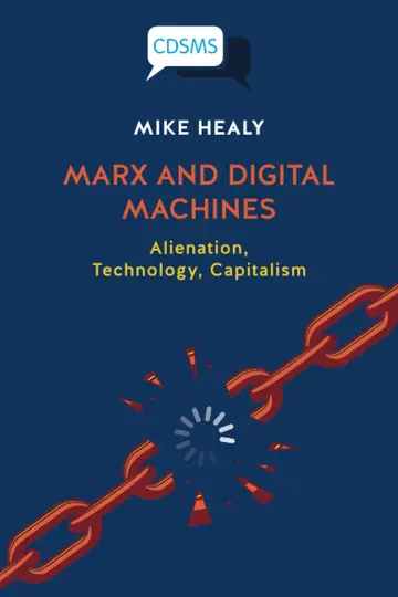 Cover of Marx and Digital Machines – Alienation, Technology , Capitalism
