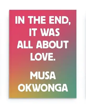 Cover of In the and It Was All About Love Musa Okwonga
