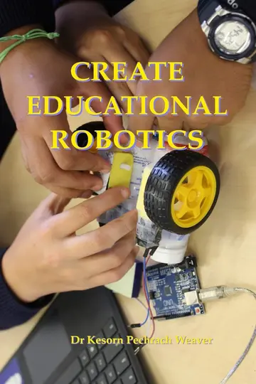 Cover of Create Educational Robotics Weaver Phd, Kesorn Pechrach