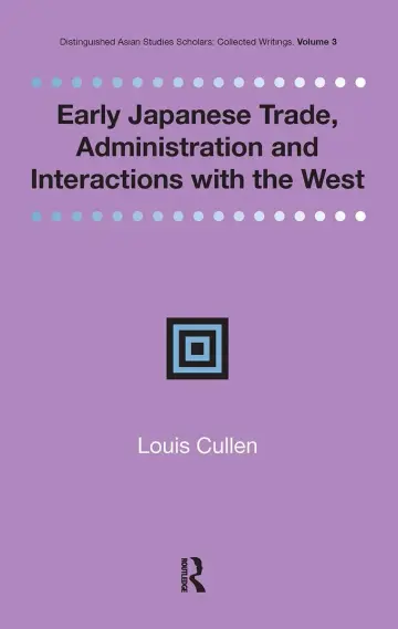 Cover of Early Japanese Trade, Administration and Interactions with the West