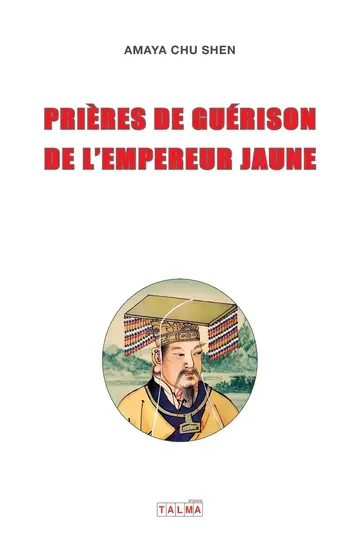 Cover of Prieres de guerison de l'Empereur Jaune