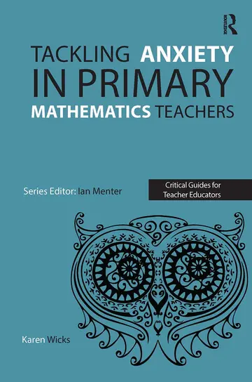 Cover of Tackling Anxiety in Primary Mathematics Teachers