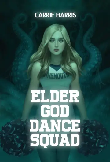 Cover of Elder God Dance Squad