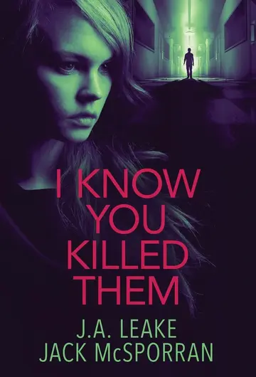 Cover of I Know You Killed Them