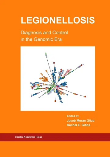 Cover of Legionellosis Diagnosis and Control in the Genomic Era