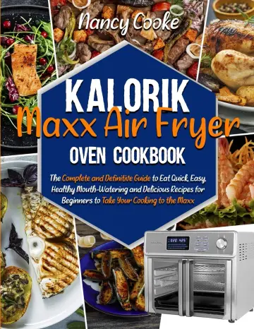 Cover of Kalorik Maxx Air Fryer Oven Cookbook