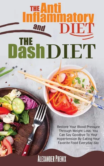 Cover of The Anti-inflammatory Diet and the Dash Diet