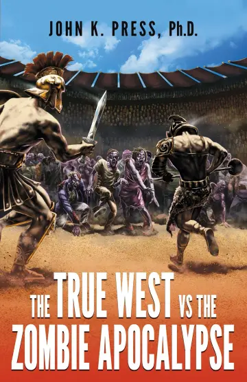 Cover of The True West vs the Zombie Apocalypse