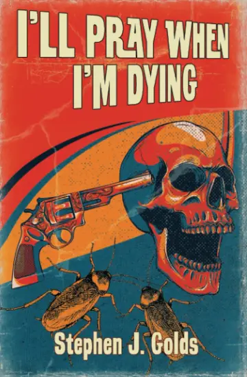 Cover of I'll Pray When I'm Dying