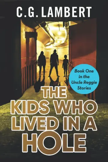 Cover of The Kids Who Lived in A Hole