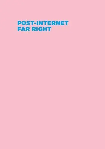 Cover of Post-Internet Far Right