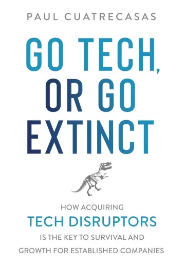 Cover of Go Tech, or Go Extinct