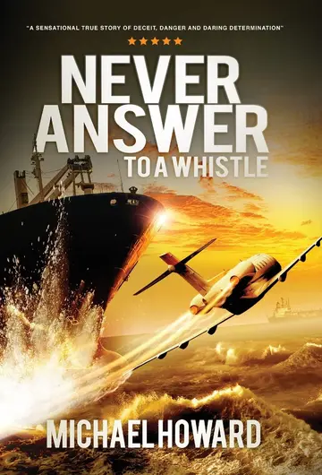 Cover of Never Answer to A Whistle