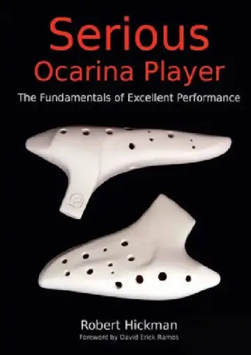 Cover of Serious Ocarina Player - The Fundamentals of Excellent Performance