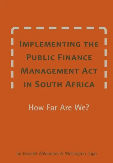 Cover of Implementing the Public Finance Management Act in South Africa. How Far Are We?