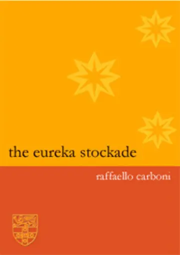 Cover of The Eureka Stockade