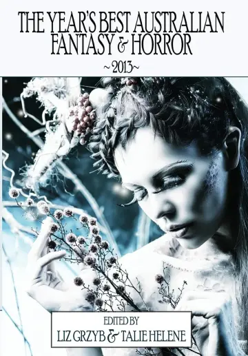 Cover of Year's Best Australian Fantasy and Horror 2013