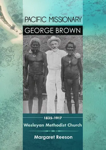 Cover of Pacific Missionary George Brown 1835-1917