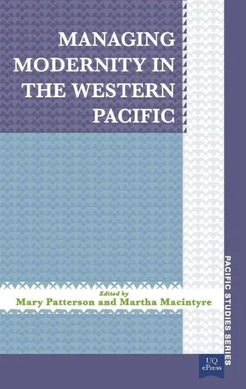 Cover of Managing Modernity in the Western Pacific