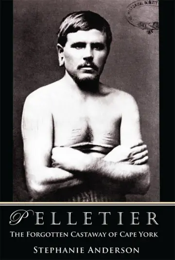 Cover of Pelletier - The Forgotten Castaway of Cape York