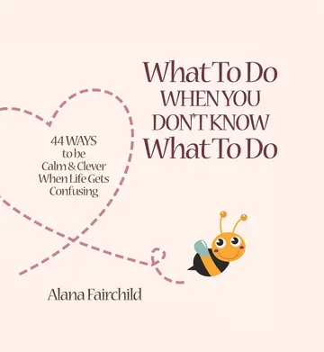Cover of What to Do When You Don't Know What to Do