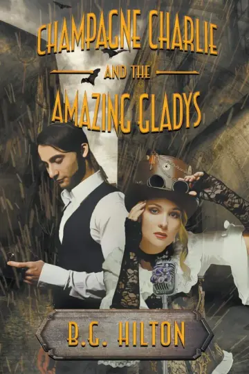 Cover of Champagne Charlie and the Amazing Gladys