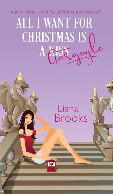 Cover of All I Want for Christmas Is A Gargoyle