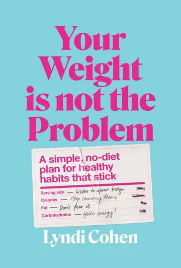Cover of Your Weight Is Not the Problem