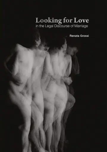 Cover of Looking for Love in the Legal Discourse of Marriage